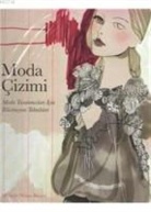 Michele Wesen Bryant - Moda Cizimi; Moda Tasarimi Icin Illüstrasyon Teknikleri