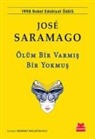 Jose Saramago - Ölüm Bir Varmis Bir Yokmus