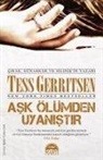 Tess Gerritsen - Ask Ölümden Uyanistir