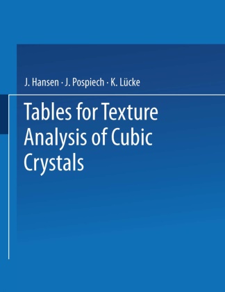 Hansen, J Hansen, J. Hansen, K Lücke, K. Lücke, … - Tables for Texture Analysis of Cubic Crystals