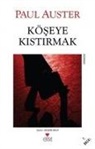 Paul Auster - Köseye Kistirmak