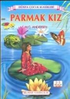 Hans Christian Andersen - Parmak Kiz - 2 - 3 Siniflar Icin