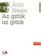 Aziz Nesin - Az Gittik Uz Gittik