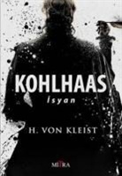 Heinrich von Kleist, Heinrich Von Kleist - Kohlhaas - Isyan