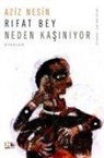 Aziz Nesin - Rifat Bey Neden Kasiniyor
