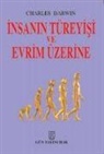 Charles Darwin - Insanin Türeyisi Ve Evrim Üzerine