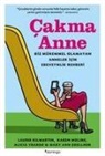 Mary Ann Zoellner, Laurie Kilmartin, Karen Moline, Alicia Ybarbo - Cakma Anne