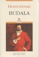 Fyodor Mihaylovic Dostoyevski - Budala