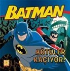 Bob Kane - Batman - Kötüler Kaciyor