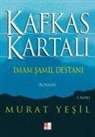 Murat Yesil - Kafkas Kartali Imam Samil Destani