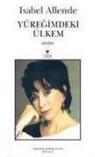 Isabel Allende - Yüregimdeki Ülkem