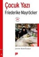 Friederike Mayr¿cker, Friederike MayrÃ¶cker, Friederike Mayröcker - Cocuk Yazi