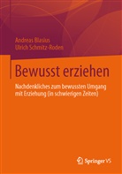Blasiu, Andrea Blasius, Andreas Blasius, Schmitz-Roden, Ulrich Schmitz-Roden - Bewusst erziehen