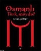 Necati GÃ¼ltepe, Necati Gültepe - Osmanli Türk müydü