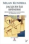 Milan Kundera - Jacques ile Efendisi