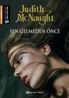 Judith Mcnaught - Sen Gelmeden Önce