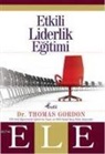 Thomas Gordon - Etkili Liderlik Egitimi