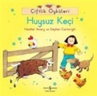 Heather Amery, Stephen Cartwright - Ciftlik Öyküleri - Huysuz Keci