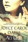Joyce Carol Oates - Aci Ülke