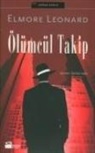 Elmore Leonard - Ölümcül Takip