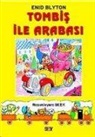 Enid Blyton - Tombis Ile Arabasi; Tombis Kitaplar 3