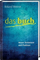 Roland Werner - Bibelausgaben: Das Buch, Neues Testament und Psalmen, Taschenausgabe, Motiv Aquarellfarbe