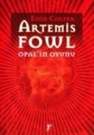 Eoin Colfer - Artemis Fowl; Opalin Oyunu