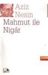 Aziz Nesin - Mahmut Ile Nigar