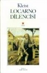 Heinrich von Kleist, Heinrich Von Kleist - Locarno Dilencisi