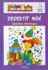 Christine NÃ¶stlinger, Christine Nöstlinger - Mininin Serüvenleri Dedektif Mini