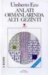 Umberto Eco - Anlati Ormanlarinda Alti Gezinti