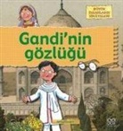 Anita Ganeri - Büyük Insanlarin Hikayeleri - Gandinin Gözlügü