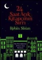 Robin Sloan - 24 Saat Acik Kitapcinin Sirri
