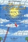 Alexander McCall Smith - Iskoc Sokaginda Gün Isigi