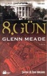 Glenn Meade - 8. Gün