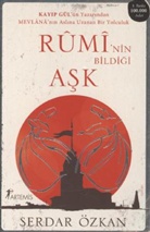 Serdar ¿kan, Serdar Ã¿zkan, Serdar Özkan - Rumi'nin Bildigi Ask