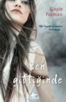 Gayle Forman - Sen Gittiginde