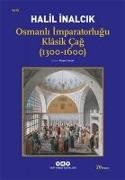 Halil inalcik - Osmanli Imparatorlugu Klasik Cag - 1300-1600