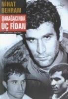 Nihat Behram - Daragacinda Üc Fidan