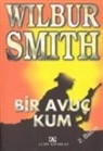 Wilbur Smith - Bir Avuc Kum