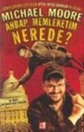 Michael Moore - Ahbap Memleketim Nerede