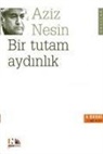 Aziz Nesin - Bir Tutam Aydinlik