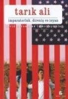 Tarik Ali - Imparatorluk, Direnis ve Isyan