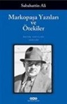 Sabahattin Ali - Markopasa Yazilari ve Ötekiler