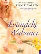 Gayle Callen - Evimdeki Yabanci