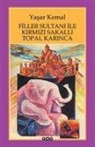 Yasar Kemal - Filler Sultani ile Kirmizi Sakalli Topal Karinca