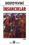 Fyodor Mihaylovic Dostoyevski - Insanciklar