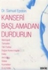 Samuel Epstein - Kanseri Baslamadan Durdurun