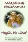 Marianne Williamson - Hergün Bir Lütuf