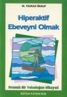 M. Yilmaz Ã¿zalp, M. Yilmaz Özalp - Hiperaktif Ebeveyni Olmak